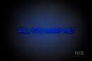 "WILL YOU MARRY ME?" (Cooper font) - LED neon sign