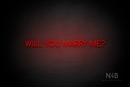"WILL YOU MARRY ME?" (Cooper font) - LED neon sign