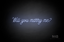 "Will you marry me?" (Custom font) - LED neon sign