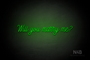 "Will you marry me?" (Custom font) - LED neon sign