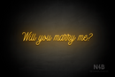 "Will you marry me?" (Custom font) - LED neon sign