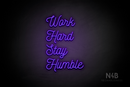 "Work Hard Stay Humble" (Navely font) - LED neon sign
