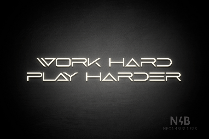 "WORK HARD PLAY HARDER" (Pigeon font) - LED neon sign
