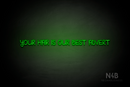 "YOUR HAIR IS OUR BEST ADVERT" (High Hopes font) - LED neon sign