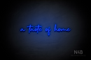 "a taste of home" (Donut font) - LED neon sign