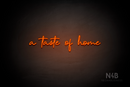 "a taste of home" (Donut font) - LED neon sign