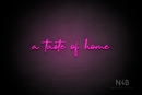 "a taste of home" (Donut font) - LED neon sign