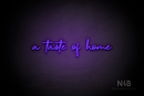 "a taste of home" (Donut font) - LED neon sign