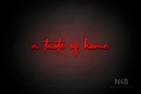 "a taste of home" (Donut font) - LED neon sign