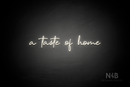 "a taste of home" (Donut font) - LED neon sign