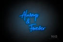 "Always & Forever" (Amino-Soulmates font) - LED neon sign