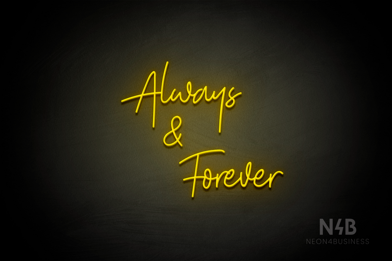 "Always & Forever" (Amino-Soulmates font) - LED neon sign