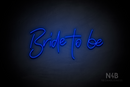 "Bride to be" (Custom font) - LED neon sign