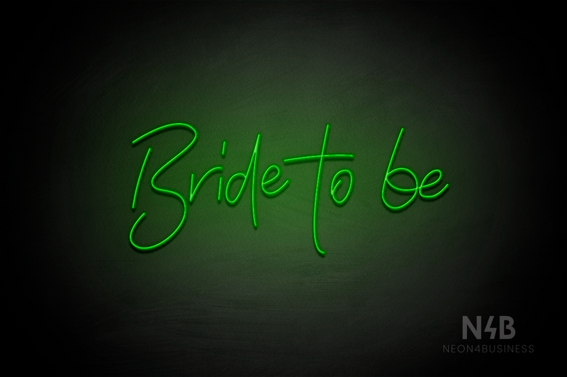 "Bride to be" (Custom font) - LED neon sign