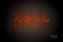 "Bride to be" (Custom font) - LED neon sign
