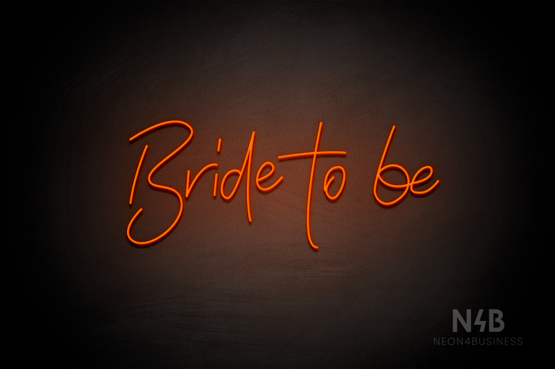 "Bride to be" (Custom font) - LED neon sign