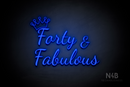 "Forty & Fabulous" Crown shape (Dandelions font) - LED neon sign