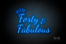"Forty & Fabulous" Crown shape (Dandelions font) - LED neon sign
