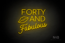 "FORTY AND Fabulous" Lips shape (Cooper font, StereoDEMO font) - LED neon sign