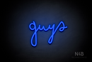 "Guys" (Bandita font) - LED neon sign