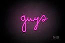 "Guys" (Bandita font) - LED neon sign