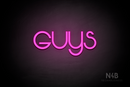 "Guys" (Vangeline font) - LED neon sign