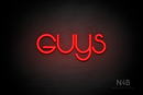 "Guys" (Vangeline font) - LED neon sign