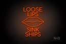 "LOOSE LIPS SINK SHIPS" lips icon (Cooper font) - LED neon sign