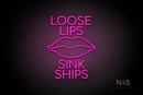 "LOOSE LIPS SINK SHIPS" lips icon (Cooper font) - LED neon sign