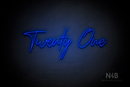 "Twenty One" (Custom font, capital T, capital O) - LED neon sign
