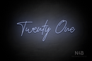 "Twenty One" (Custom font, capital T, capital O) - LED neon sign