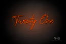 "Twenty One" (Custom font, capital T, capital O) - LED neon sign