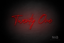 "Twenty One" (Custom font, capital T, capital O) - LED neon sign
