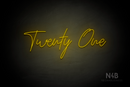 "Twenty One" (Custom font, capital T, capital O) - LED neon sign