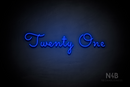 "Twenty One" (Monty Pro font) - LED neon sign