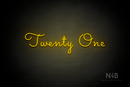 "Twenty One" (Monty Pro font) - LED neon sign