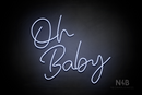 "Oh Baby" (Custom font) - LED neon sign