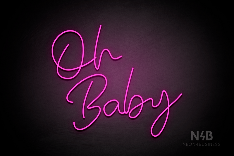 "Oh Baby" (Custom font) - LED neon sign