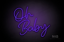 "Oh Baby" (Custom font) - LED neon sign