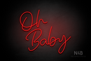 "Oh Baby" (Custom font) - LED neon sign