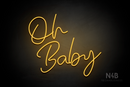 "Oh Baby" (Custom font) - LED neon sign