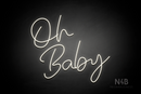 "Oh Baby" (Custom font) - LED neon sign
