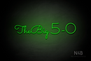 "The Big 5-0" (Monty font) - LED neon sign