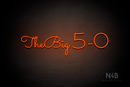 "The Big 5-0" (Monty font) - LED neon sign