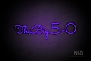 "The Big 5-0" (Monty font) - LED neon sign