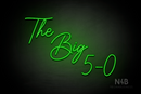 "The Big 5-0" (Better Grades font) - LED neon sign