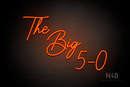 "The Big 5-0" (Better Grades font) - LED neon sign