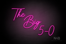 "The Big 5-0" (Better Grades font) - LED neon sign