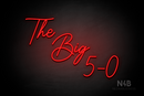 "The Big 5-0" (Better Grades font) - LED neon sign